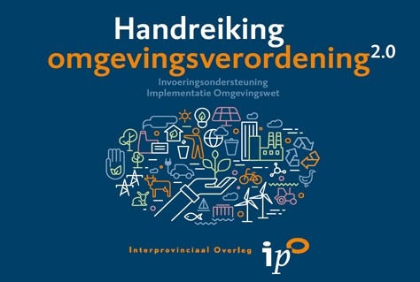 Handreiking Omgevingsverordening 2.0 gepresenteerd