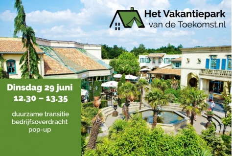 Vier ondernemers in de spotlight op Vakdag Het Vakantiepark van de Toekomst