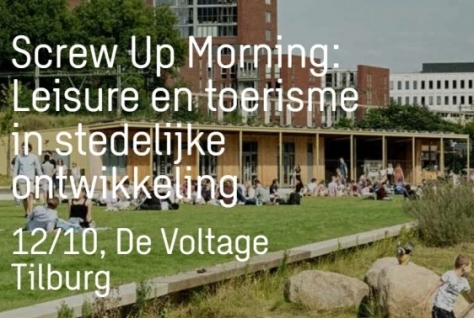 Screw up morning: Leisure en toerisme in stedelijke ontwikkeling