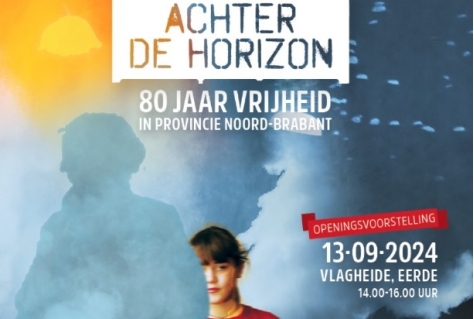 Brabant Start Bevrijdingsjaar met Theatervoorstelling ‘Achter de Horizon’